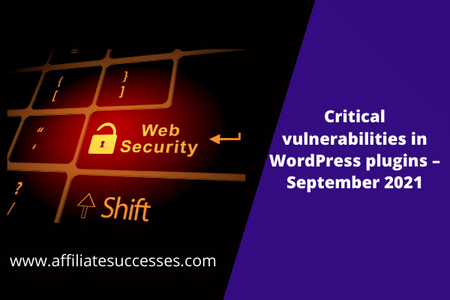 Critical vulnerabilities in WordPress plugins – September 2021