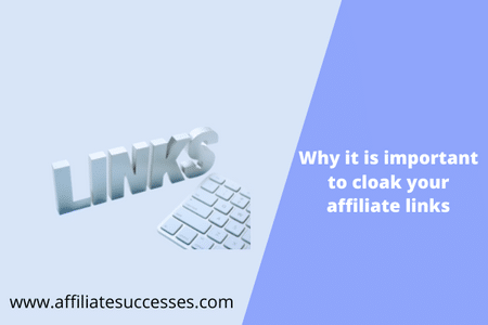 Why it is important to cloak your affiliate links